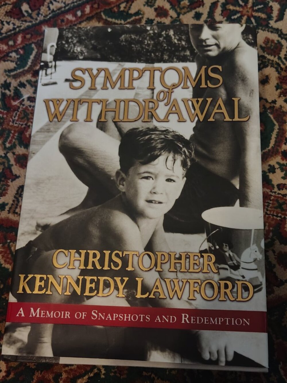 Symptoms of Withdrawal by Christopher Kennedy Lawford - A Memoir